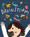 Brainstorm! by Rebecca Gardyn Levington, Kate Kronreif, 9781534111486
