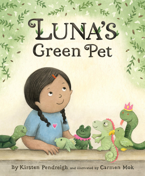 Luna's Green Pet by Kirsten Pendreigh, Carmen Mok, 9781534111615
