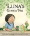 Luna's Green Pet by Kirsten Pendreigh, Carmen Mok, 9781534111615