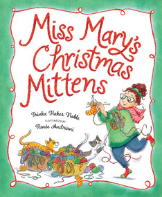 Miss Mary's Christmas Mittens by Trinka Hakes Noble, Renée Andriani, 9781534111677