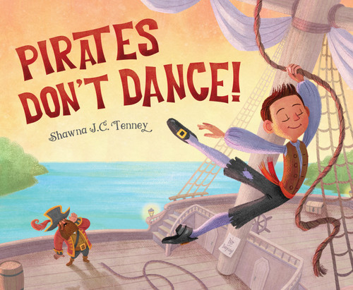 Pirates Don't Dance by Shawna J. C. Tenney, Shawna J. C. Tenney, 9781534111585