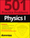 Physics I: 501 Practice Problems For Dummies (+ Free Online Practice) by The Experts at Dummies, 9781119883715