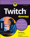 Twitch For Dummies - 9781119901570 by Tee Morris, Emme Montgomery, 9781119901570