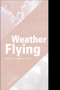 Weather Flying, Fifth Edition by Robert N. Buck, 9780071799720