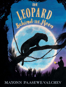 The Leopard Behind the Moon - 9780062993625 by Mayonn Paasewe-Valchev, 9780062993625