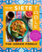 The Siete Table (Nourishing Mexican-American Recipes from Our Kitchen) by Garza Family, The, 9780063219168