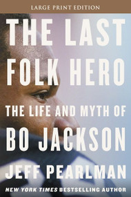 The Last Folk Hero (The Life and Myth of Bo Jackson) - 9780063268166 by Jeff Pearlman, 9780063268166