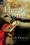 Hero's Song (The First Song of Eirren) by Edith Pattou, 9780152055424