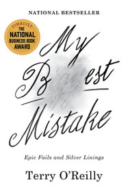 My Best Mistake (Epic Fails and Silver Linings) - 9781443459518 by Terry O'Reilly, 9781443459518
