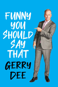 Funny You Should Say That by Gerry Dee, 9781443465700