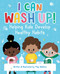 I Can Wash Up! (Helping Kids Develop Healthy Habits) by Meg Walters, 9781510762817