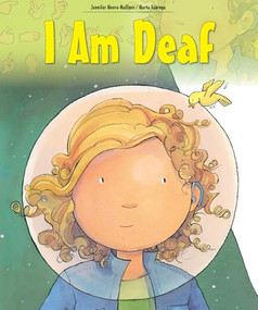 I am Deaf by Jennifer Moore-Mallinos, Marta Fabrega, 9781438089935