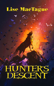 Hunter's Descent by Lise MacTague, 9781642470727