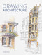 Drawing Architecture (The beginner's guide to sketching architecture) by Richard Taylor, 9781446309520
