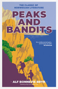 Peaks and Bandits (The classic of Norwegian literature) by Alf Bonnevie Bryn, Bibbi Lee, 9781839810862