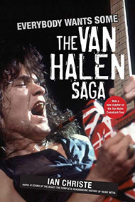 Everybody Wants Some (The Van Halen Saga) - 9780470373569 by Ian Christe, 9780470373569