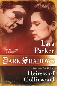 Dark Shadows: Heiress of Collinwood by Lara Parker, 9780765377760