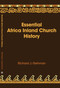 Essential Africa Inland Church History (Birth And Growth 1895 - 2015) by Richard J Gehman, 9781594528040