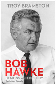 Bob Hawke by Troy Bramston, 9780143788096
