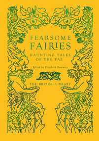 Fearsome Fairies (Haunting Tales of the Fae) by Elizabeth Dearnley, 9780712354301