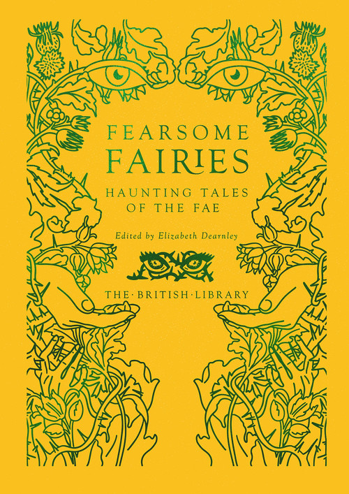 Fearsome Fairies (Haunting Tales of the Fae) by Elizabeth Dearnley, 9780712354301