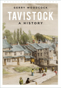 Tavistock (A History) by Gerry Woodcock, 9780750998741
