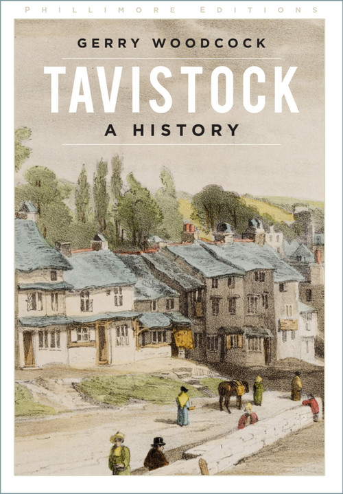 Tavistock (A History) by Gerry Woodcock, 9780750998741