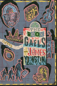 The Book of the Gaels by James Yorkston, 9780857305183
