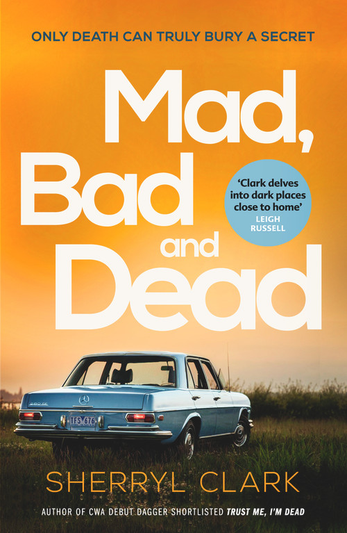 Mad, Bad and Dead by Sherryl Clark, 9780857308207