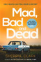 Mad, Bad and Dead by Sherryl Clark, 9780857308207