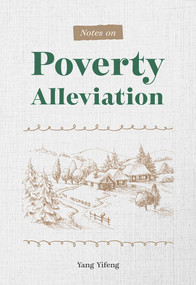 Notes on Poverty Alleviation by Yifeng Yang, 9781487809577