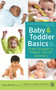 Baby and Toddler Basics (Expert Answers to Parents' Top 150 Questions) - 9781610026208 by Tanya Altmann, MD, FAAP, 9781610026208