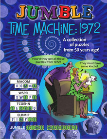 Jumble® Time Machine 1972 (A Collection of Puzzles from 50 Years Ago!) by Tribune Content Agency LLC, 9781637270820