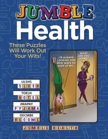Jumble® Health (These Puzzles Will Work Out Your Wits!) by Tribune Content Agency LLC, 9781637270851