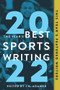The Year's Best Sports Writing 2022 by J.A. Adande, Glenn Stout, 9781637270905