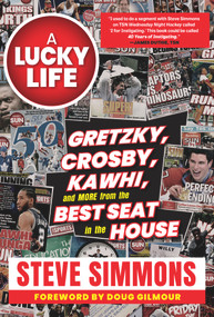 A Lucky Life (Gretzky, Crosby, Kawhi, and More From the Best Seat in the House) by Steve Simmons, 9781637271087