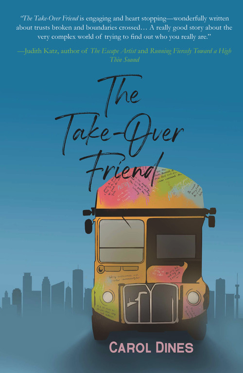 The Take-Over Friend by Carol Dines, 9781646032891