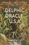 Delphic Oracle U.S.A. by Steven Mayfield, 9781646032921