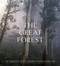 The Great Forest (The rare beauty of the Victorian Central Highlands) by Sarah Rees, Steve Kuiter, Chris Taylor, 9781760879822