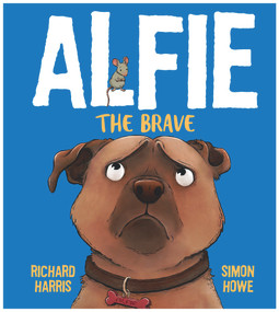 Alfie the Brave by Richard Harris, 9781761041358