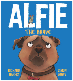 Alfie the Brave by Richard Harris, 9781761041358