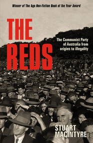 The Reds (The Communist Party of Australia from origins to illegality) by , 9781761065965