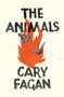 The Animals by Cary Fagan, 9781771667647