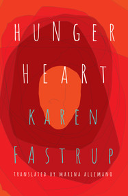 Hunger Heart by Karen Fastrup, Marina Allemano, 9781771667722