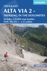 Alta Via 2 - Trekking in the Dolomites (Includes 1:25,000 map booklet. With Alta Via 3-6 in outline) by Gillian Price, 9781786310972