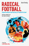 Radical Football (Jürgen Griesbeck and the Story of Football for Good) by Steve Fleming, 9781801501149