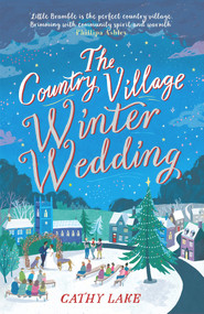 The Country Village Winter Wedding by Cathy Lake, 9781838776046
