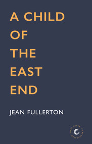 A Child of the East End by Jean Fullerton, 9781838952860