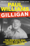 Gilligan (The Mob Boss Who Changed the Face of Organized Crime) by Paul Williams, 9781838954918