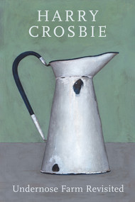 Undernose Farm Revisited by Harry Crosbie, 9781843518150